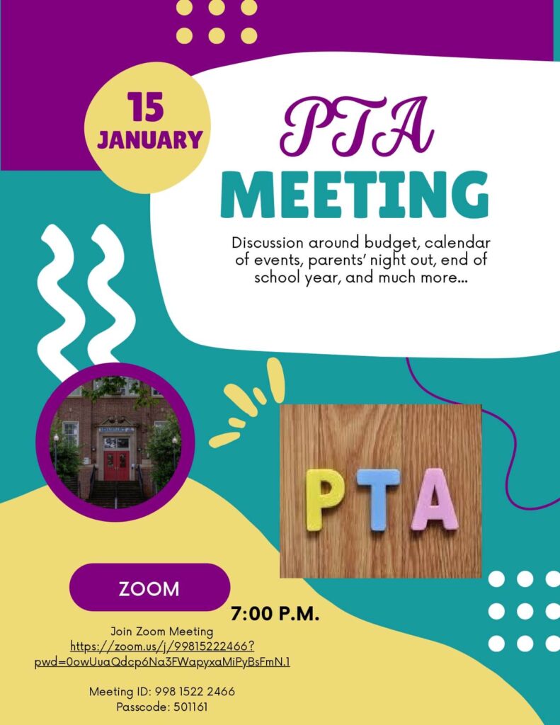 The PTA meeting will be January 15, 2025 at 7 pm on Zoom